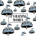 It`s raining women. Vector quote typographical background