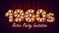 1960s Retro Party Invitation Vector. 1960 Style. Lamp Bulb. 3D Electric Glowing Illuminated Retro Sign. Poster, Flyer