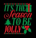 it\'s the season to be jolly christmas greeting cart, new year christmas tee graphic