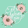 It`s spring time lettering inscription with flowers. Love card with poppies