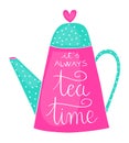 It`s always tea time