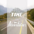 It s time for adventures