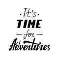 It s time for adventures