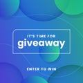 It`s time for giveaway modern background for social media poster template design with glowing bubble vector illustration Royalty Free Stock Photo