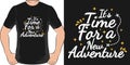 It`s Time For a New Adventure Motivation Typography Quote T-Shirt Design