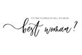 It`s time to dress up, will you be my Best woman. Bridesmaid Ask Card, wedding invitation, Bridesmaid party Gift Ideas, Wedding