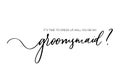 It`s time to dress up, will you be my Groomsmaid. Bridesmaid Ask Card, wedding invitation, Bridesmaid party Gift Ideas, Wedding