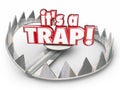 It's a Trap Steel Bear Trap 3d Words Scam Fraud