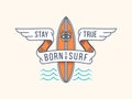 Stay true and surf all day