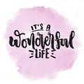 It`s a wonderful life lettering