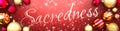 Sacredness and Christmas card, red background with Christmas ornament balls, snow and a fancy and elegant word Sacredness, 3d