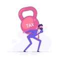 Sad businessman pulls on his back, bent from the weight, a huge weight with the word tax. Taxes burden concept. Modern vector