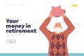 Sad senior man shaking empty piggy bank design for landing page with money in retirement concept