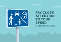 Close-up of a european residential area sign. Pay attention to your speed.