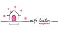 Safe Easter simple background or web banner with egg, house, stayhome quote