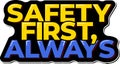 Always Safe Heavy Equipment Operator Lettering Vector Design