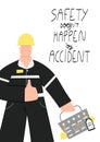 Safety doesnÃ¢â¬â¢t happen by accident poster with Industrial worker