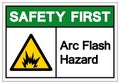 Safety First Arc Flash Hazard Symbol Sign, Vector Illustration, Isolate On White Background Label .EPS10 Royalty Free Stock Photo