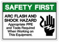 Safety First ARC Flash And Shock Hazard Symbol Sign, Vector Illustration, Isolate On White Background Label .EPS10 Royalty Free Stock Photo