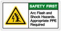 Safety First Arc Flash and Shock Hazards. Appropriate PPE Required Symbol Sign, Vector Illustration, Isolate On White Background