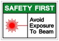 Safety First Avoid Exposure To Beam Symbol Sign, Vector Illustration, Isolate On White Background Label. EPS10 Royalty Free Stock Photo