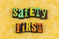 Safety first caution protection security warning stay safe