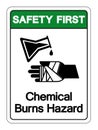 Safety First Chemical Burns Hazard Symbol Sign ,Vector Illustration, Isolate On White Background Label. EPS10