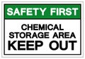 Safety First Chemical Storage Area Keep Out Symbol Sign, Vector Illustration, Isolate On White Background Label. EPS10 Royalty Free Stock Photo