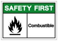 Safety First Combustible Symbol Sign, Vector Illustration, Isolate On White Background Label. EPS10