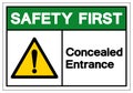 Safety First Concealed Entrance Symbol Sign, Vector Illustration, Isolated On White Background Label .EPS10