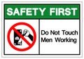 Safety First Do Not Touch Men Working Symbol Sign, Vector Illustration, Isolate On White Background Label. EPS10 Royalty Free Stock Photo