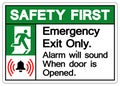 Safety First Emergency Exit Only Alarm will sound when door is opened Symbol Sign, Vector Illustration, Isolate On White