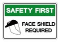 Safety First Face Shield Required Symbol Sign ,Vector Illustration, Isolate On White Background Label. EPS10 Royalty Free Stock Photo