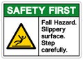 Safety First Fall Hazard Slippery Surface. Step Carefully Symbol Sign, Vector Illustration, Isolate On White Background Label . Royalty Free Stock Photo