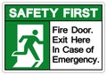 Safety First Fire Door Exit Here In Case Of Emergency Symbol Sign, Vector Illustration, Isolate On White Background Label. EPS10 Royalty Free Stock Photo