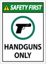 Safety First Firearms Allowed Sign Handguns Only Royalty Free Stock Photo