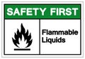 Safety First Flammable Liquids Symbol Sign, Vector Illustration, Isolate On White Background Label .EPS10 Royalty Free Stock Photo
