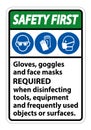 Safety First Gloves,Goggles,And Face Masks Required Sign On White Background,Vector Illustration EPS.10