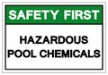 Safety First Hazardous Pool Chemicals Symbol Sign, Vector Illustration, Isolate On White Background Label. EPS10