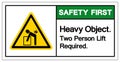 Safety First Heavy Object Two Person Lift Required Symbol Sign, Vector Illustration, Isolate On White Background Label .EPS10 Royalty Free Stock Photo