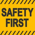 Safety First industrial sign Safety First Industrial Yellow Warning Sign, Vector Royalty Free Stock Photo