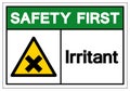 Safety First Irritant Symbol Sign, Vector Illustration, Isolated On White Background Label .EPS10