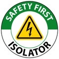 Safety First Isolator Sign On White Background