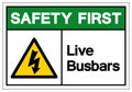 Safety First Live Busbars Symbol Sign, Vector Illustration, Isolate On White Background Label. EPS10