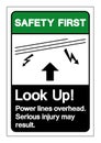 Safety First Look Up Power lines overhead Serious injury may result Symbol Sign, Vector Illustration, Isolated On White Background Royalty Free Stock Photo