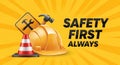 Safety first always message with hardhat hammer cone and warning sign on a yellow background design Royalty Free Stock Photo