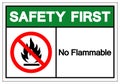 Safety First No Flammable Symbol Sign, Vector Illustration, Isolate On White Background Label .EPS10 Royalty Free Stock Photo