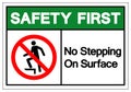 Safety First No Stepping On Surface Symbol Sign, Vector Illustration, Isolate On White Background Label .EPS10
