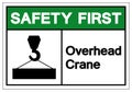 Safety First Overhead Crane Symbol Sign, Vector Illustration, Isolate On White Background Label .EPS10 Royalty Free Stock Photo