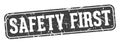 safety first rectangular sign. safety first stamp Royalty Free Stock Photo